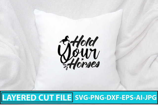 Hold Your Horses SVG Cut File SVG Syaman 