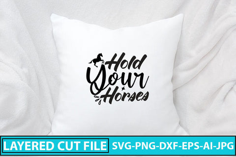 Hold Your Horses SVG Cut File SVG Syaman 