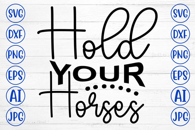 Hold Your Horses SVG Cut File SVG Syaman 