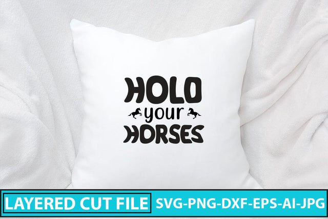 Hold Your Horses SVG Cut File SVG Syaman 
