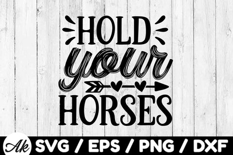 Hold your horses svg SVG akazaddesign 
