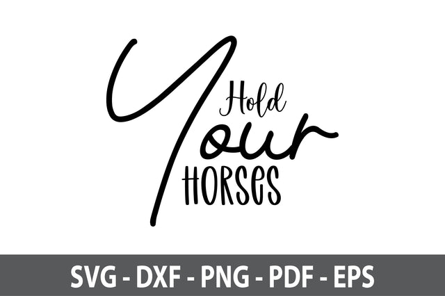 Hold Your Horses svg SVG orpitasn 