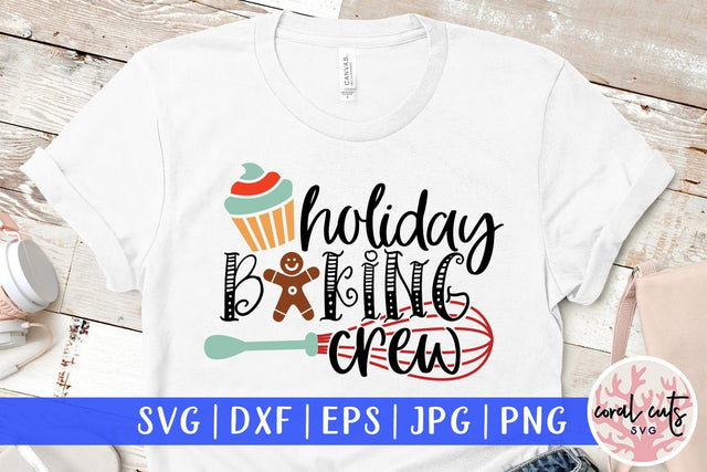 Holiday Baking Crew – Christmas SVG EPS DXF PNG Cutting Files SVG CoralCutsSVG 