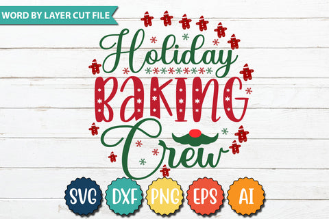 HOLIDAY BAKING CREW SVG CUT FILE,SVGs,quotes-and-sayings,food-drink,mini-bundles,print-cut,on-sale, SVG DesignPlante 503 