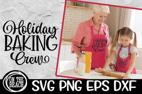 Holiday Baking Crew SVG PNG - Potholder Apron Oven Mitt SVG On the Beach Boutique 