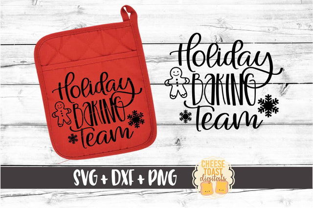 Holiday Baking Team - Christmas Pot Holder SVG PNG DXF Cut Files SVG Cheese Toast Digitals 