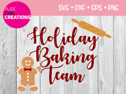 Holiday Baking Team - Cricut - Silhouette - svg - dxf - eps - png - Digital File - SVG Cut File - Christmas SVG - Christmas clipart - clipart SVG Pure Chic Creations 