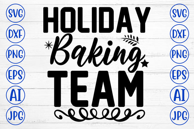 Holiday Baking Team SVG Cut File SVG Syaman 