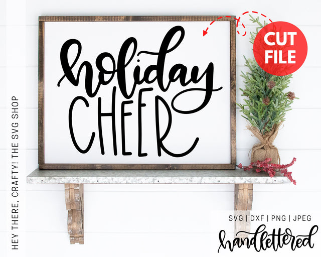 Holiday Cheer SVG Hey There, Crafty! 