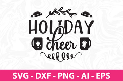 Holiday Cheer svg SVG nirmal108roy 
