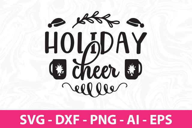 Holiday Cheer svg SVG nirmal108roy 