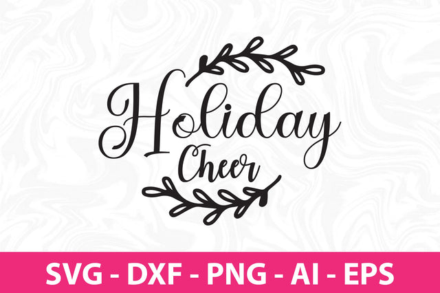 Holiday Cheer svg SVG nirmal108roy 