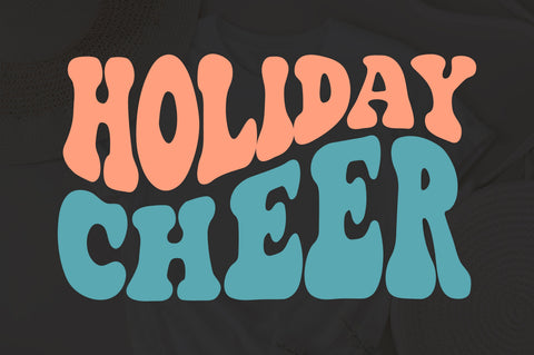 Holiday Cheer Svg, wavy style Stacked SVG, Holiday Season svg, Winter sayings png, Hello Winter Svg, Happy Holidays Svg, dxf SVG Fauz 