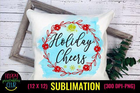 Holiday Cheers - Christmas Sublimation Design Ideas Sublimation Happy Printables Club 