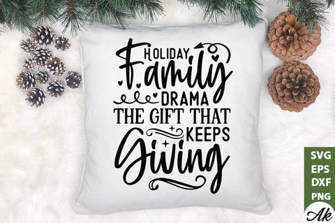 Holiday family drama the gift that keeps giving SVG SVG akazaddesign 