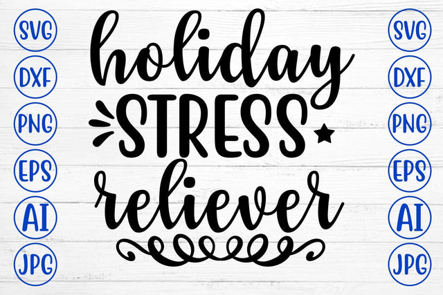HOLIDAY STRESS RELIEVER SVG Cut File SVG Syaman 