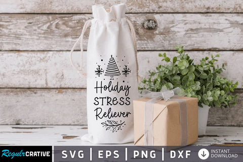 Holiday stress reliever SVG Design SVG Regulrcrative 