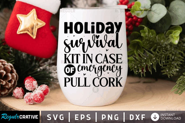 Holiday survival kit in case of emergency pull cork SVG SVG Regulrcrative 
