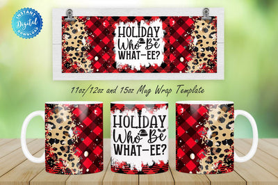 Holiday Who Be What-ee 11, 12 & 15 Oz Mug Sublimation Sublimation Regulrcrative 