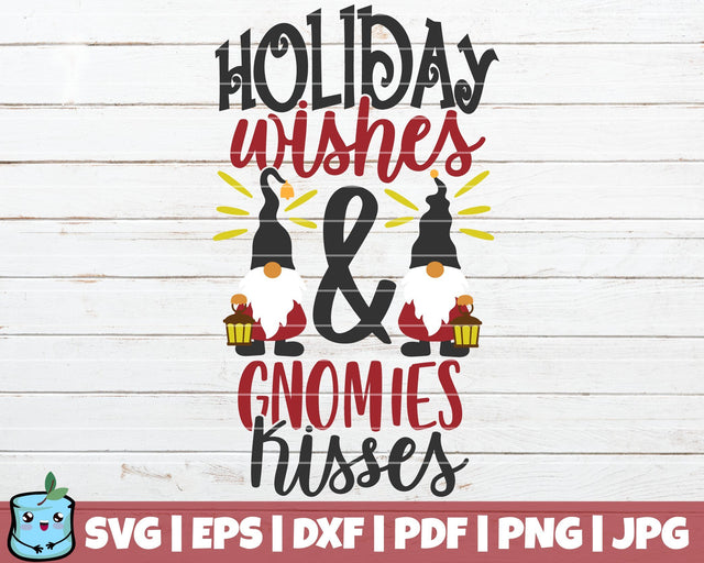 Holiday Wishes And Gnomes Kisses SVG MintyMarshmallows 