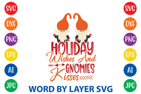 Holiday Wishes And Gnomies Kisses, Gnome SVG SVG Rafiqul20606 