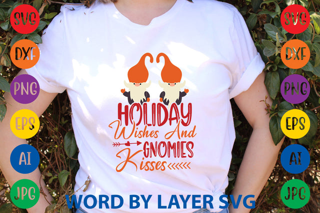 Holiday Wishes And Gnomies Kisses, Gnome SVG SVG Rafiqul20606 