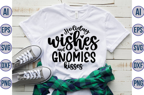 Holiday wishes and gnomies kisses svg SVG orpitasn 