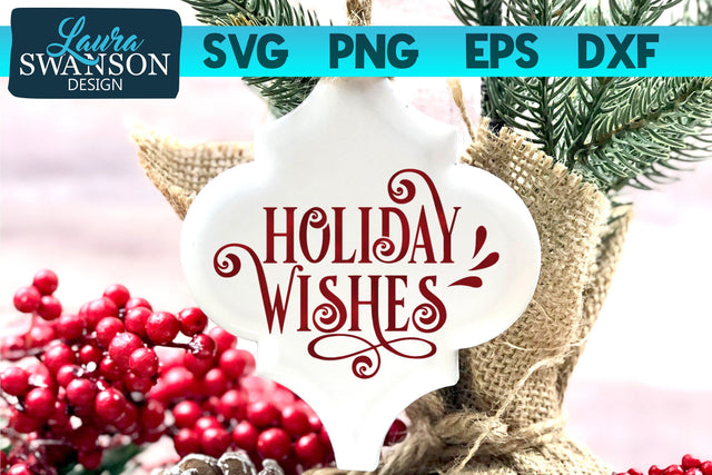 Holiday Wishes SVG Cut File SVG Laura Swanson Design 