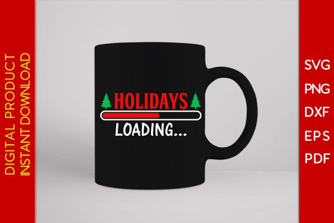 Holidays Loading Christmas Design SVG PNG EPS Cut File SVG Creativedesigntee 