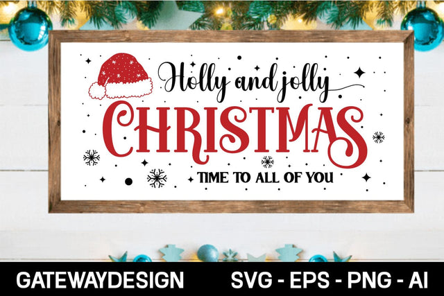 Holly And Jolly Christmas Time To All Of You Svg Design SVG designmaster24 