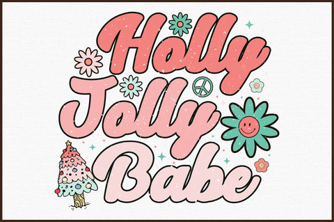 Holly Jolly Babe Christmas PNG Sublimation Sublimation designartist 