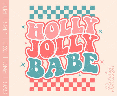 HOLLY JOLLY BABE | Christmas SVG SVG Partypantaloons 