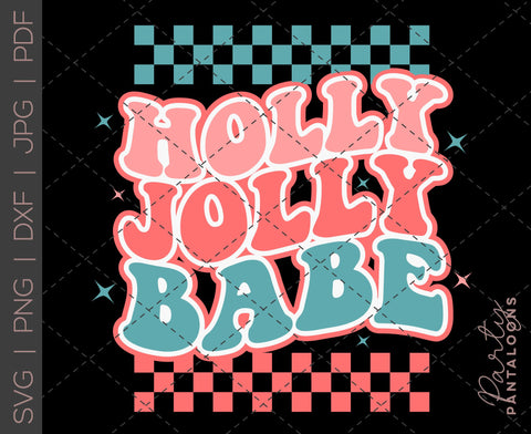HOLLY JOLLY BABE | Christmas SVG SVG Partypantaloons 