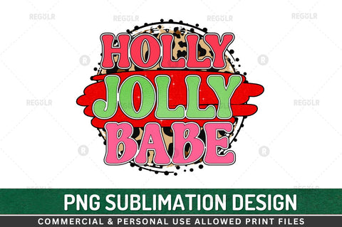 Holly Jolly babe Sublimation Design Sublimation Regulrcrative 