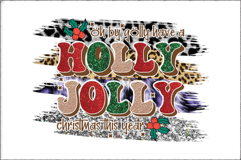 Holly Jolly Christmas Sublimation Sublimation Jagonath Roy 