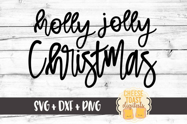 Holly Jolly Christmas SVG Cheese Toast Digitals 