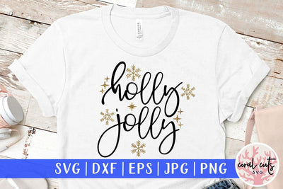 Holly Jolly – Christmas SVG EPS DXF PNG Cutting Files SVG CoralCutsSVG 