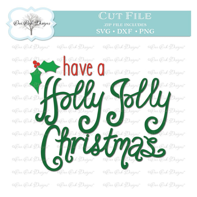 Holly Jolly Christmas SVG One Oak Designs 