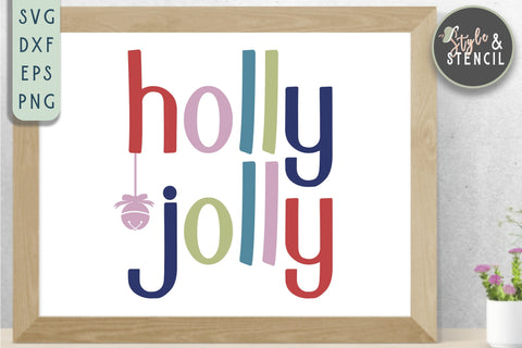Holly Jolly Christmas SVG SVG Style and Stencil 