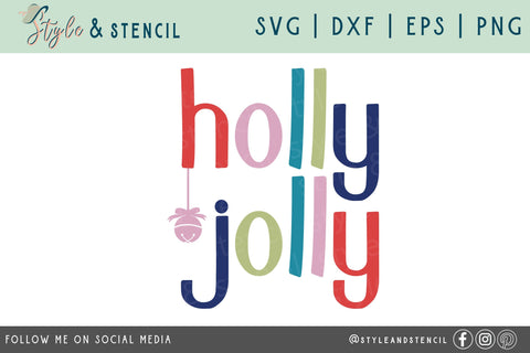 Holly Jolly Christmas SVG SVG Style and Stencil 