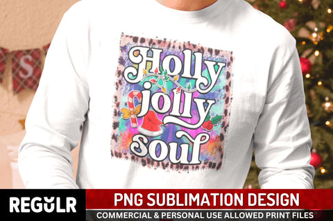 Holly jolly soul Sublimation PNG, Sublimation Christmas Design Sublimation Regulrcrative 