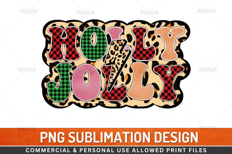 Holly Jolly Sublimation Design Sublimation Regulrcrative 