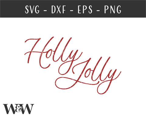 Holly Jolly SVG | Christmas SVG File SVG Wood And Walt 
