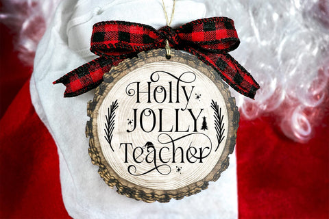 Holly Jolly Teacher Christmas Ornament SVG I Ornaments SVG SVG Happy Printables Club 