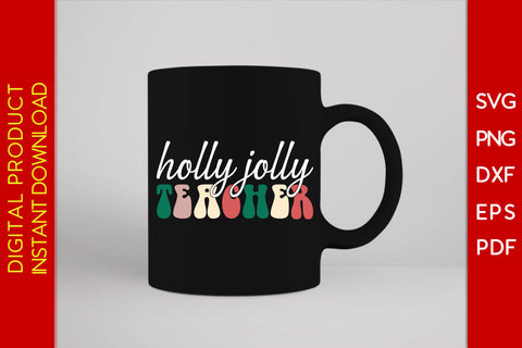 Holly Jolly Teacher Christmas SVG PNG PDF Cut File SVG Creativedesigntee 