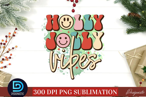 Holly jolly vibes PNG Sublimation DESIGNISTIC 