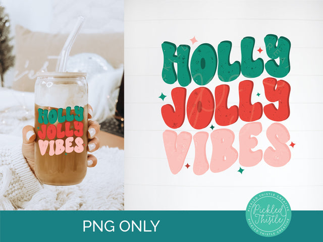 Holly Jolly Vibes Retro Christmas PNG Sublimation File Sublimation Pickled Thistle Creative 