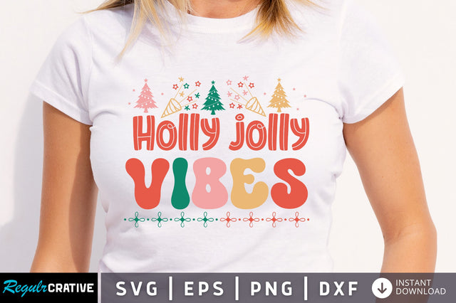 Holly jolly vibes SVG Design SVG Regulrcrative 