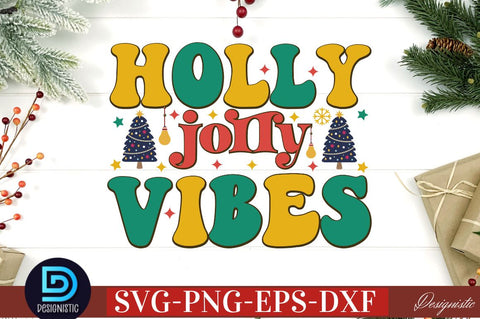 Holly jolly vibes SVG SVG DESIGNISTIC 