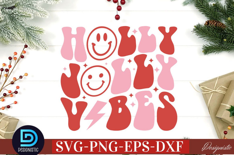 Holly jolly vibes SVG SVG DESIGNISTIC 